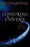 Conjuring the Universe | Peter Atkins, Oxford University Press