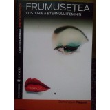Dominique Paquet - Frumusetea o istorie a eternului feminin (Editia: 2007)