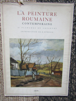 LA PEINTURE ROUMAINE CONTEMPORAINE 1944 Pictura romaneasca prefata G. Oprescu foto