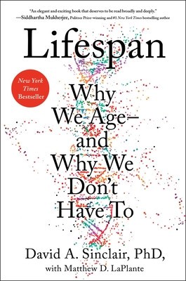 Lifespan: The Revolutionary Science of Why We Age -- And Why We Don&amp;#039;t Have to foto