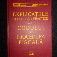 D. Dascalu - Explicatiile teoretice si practice ale Codului de Procedura Fiscala