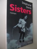 Sisters (lb. franceza) - Stephane Denis