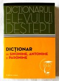 Cumpara ieftin Dictionarul elevului destept: DICTIONAR de SINONIME, ANTONIME si PARONIME