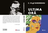 Ultima Ora - C.Virgil Gheorghiu, 2019