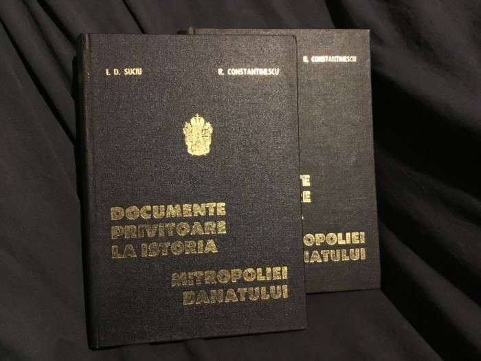 Carte Documente privitoare la istoria Mitropoliei Banatului de I. D. Suciu si Radu Constantinescu anul 1980 volumul I si II !