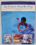 ART COURSE STEP - BY - STEP , ..GUIDE TO FRAWING , PASTELS , WATERCOLOR AND OILS by IAN SIDAWAY , 2003