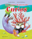 Noile aventuri ale detectivului Curios | Claudia Groza, Sorina Stefanescu