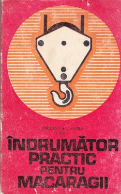 AS - I. ZORLEANU - INDRUMATOR PRACTIC PENTRU MACARAGII foto