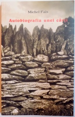 AUTOBIOGRAFIA UNEI CARTI de MICHEL FAIS , 2007 foto