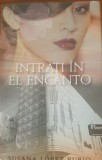 Intrati in El Encanto - Susana Lopez Rubio
