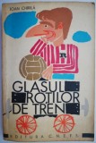 Glasul rotilor de tren &ndash; Ioan Chirila (putin uzata)