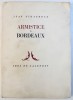 ARMISTICE A BORDEAUX par JEAN GIRAUDOUX , 1945 , EXEMPLAR NUMEROTAT *