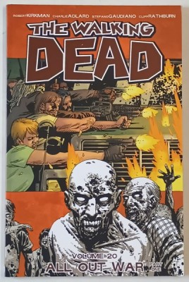 THE WALKING DEAD by ROBERT KIRKMAN ...CLIFF RATHBURN , BENZI DESENATE , VOLUMUL 20 : ALL OUT WAR , PART ONE , 2014 foto