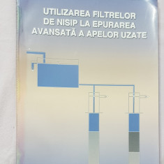 Utilizarea filtrelor de nisip la epurarea avansată a apelor uzate -S. Ianculescu