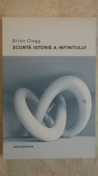 Brian Clegg - Scurta istorie a infinitului (trimit cartea oriunde in tara)