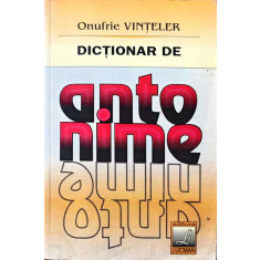 DICTIONAR DE ANTONIME-ONUFRIE VINTELER