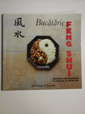 BUCATARIE FENG SHUI - MAESTRUL LAM KAM CHUEN, IN COLABORARE CU LAM KAI SIN foto