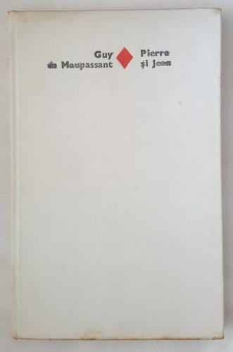 Guy de Maupassant - Pierre si Jean