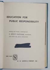 EDUCATION FOR PUBLIC RESPONSIBILITY , edited by C. SCOTT FLETCHER , PREZINTA STERSATURI CU MARKERUL , 1961