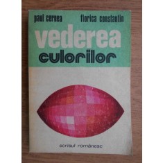 Paul Cernea, Florica Constantin - Vederea culorilor