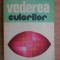 Paul Cernea, Florica Constantin - Vederea culorilor