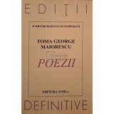 Toma George Maiorescu - Poezii / Poemes (semnata) (Editia: 1997)