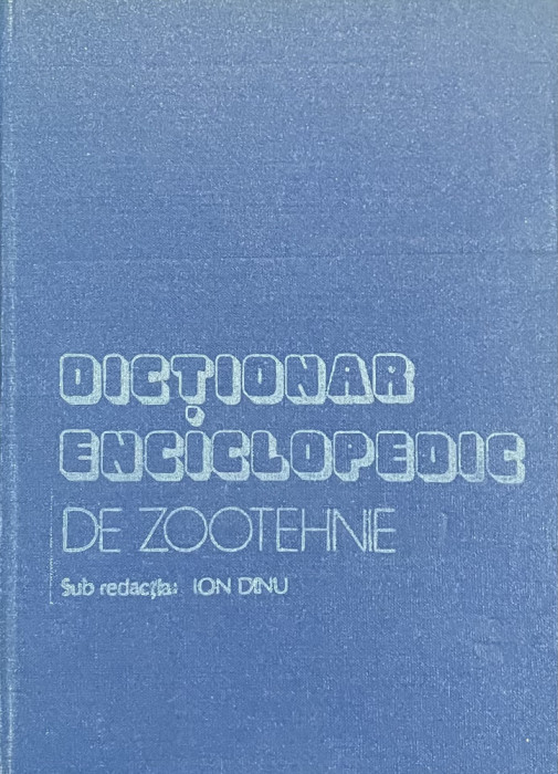 Dictionar enciclopedic de zootehnie - Ion Dinu
