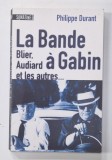 LA BANDE A GABIN par PHILIPPE DURANT , 2009