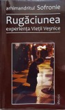 Rugaciunea Experienta Vietii Vesnice - Arhimandritul Sofronie, Deisis, 2007, Romana, Carte Crestinism
