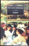 Teatru - Ion Luca Caragiale (Carte, 2017, Editura TANA, Necartonata, 271 Pagini, Foarte Buna)
