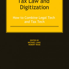 Tax Law and Digitization: How to Combine Legal Tech and Tax Tech