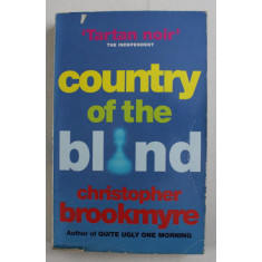 COUNTRY OF THE BLIND by CHRISTOPHER BROOKMYRE , 1998