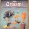 HOBBY ORIGAMI , CONSTRUCTII DIN HARTIE PENTRU CEI MICI SI CEI MARI de ZULAL AYTURE SCHEELE