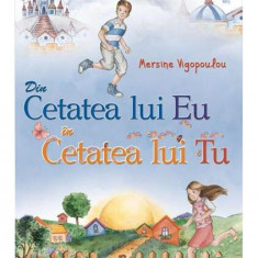 Din cetatea lui Eu în cetatea lui Tu (Vol. 1) - Paperback brosat - Mersine Vigopoulou - Egumenița