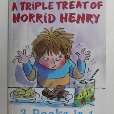 A TRIPLE TREAT OF HORRID HENRY by FRANCESCA SIMON , illustrated by TONY ROSS , 2003