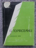 G. TOPIRCEANU-VIRGILIU ENE, Ed Tineretului 1969, 144 pagini