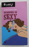 INCREDIBIL DE SEXY de LINDA FRANCIS LEE , 2011