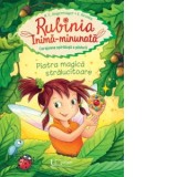 Rubinia Inima-minunata. Curajoasa spiridusa a padurii. Piatra magica stralucitoare - Elke Broska, Karen Christine Angermayer