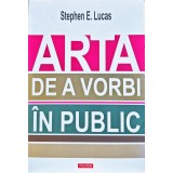 Arta de a vorbi &icirc;n public - 2014 - Stephen E. Lucas (@R165)