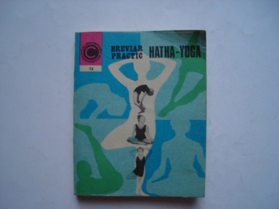Breviar practic Hatha-Yoga - Ion Vulcanescu foto
