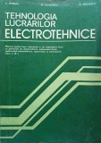 TEHNOLOGIA LUCRARILOR ELECTROTEHNICE. MANUAL PENTRU LICEE INDUSTRIALE-C. POPESCU, M. HUHULESCU, D. SIMULESC-348644