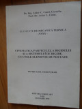 Cinematica Particulei A Rigidului Si A Sistemului De Rigide C - Colectiv ,538657, Euro-cart