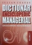 Dictionar enciclopedic managerial, vol. 4. Enciclopedia manageriala - Iulian Ceasu (lipsa CD)