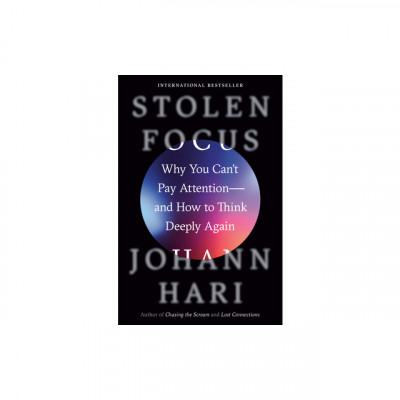 Stolen Focus: Why You Can&amp;#039;t Pay Attention--And How to Think Deeply Again foto