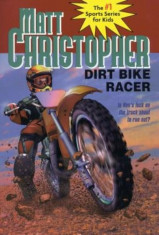 Dirt Bike Racer, Paperback/Matt Christopher foto