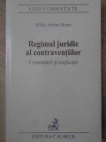 REGIMUL JURIDIC AL CONTRAVENTIILOR. COMENTARII SI EXPLICATII-MIHAI ADRIAN HOTCA-125019