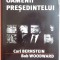 TOTI OAMENII PRESEDINTELUI de CARL BERNSTEIN , BOB WOODWARD , 2006