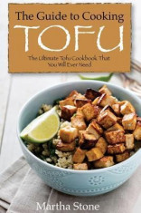 The Guide to Cooking Tofu: The Ultimate Tofu Cookbook That You Will Ever Need foto