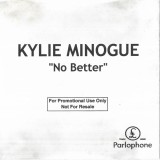 Kylie Minogue - No Better , CDr