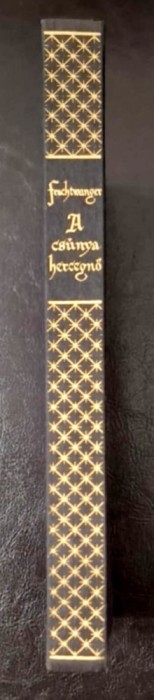 A csyunya hercegno - Lion Feuchtwanger , ed. Europa, 1957
